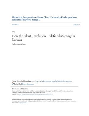 How the Silent Revolution Redefined Marriage in Canada," Historical Perspectives: Santa Clara University Undergraduate Journal of History, Series II: Vol