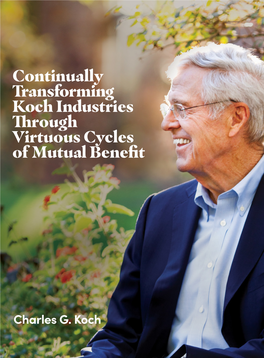 Continually Transforming Koch Industries Through Virtuous Cycles of Mutual Benefit