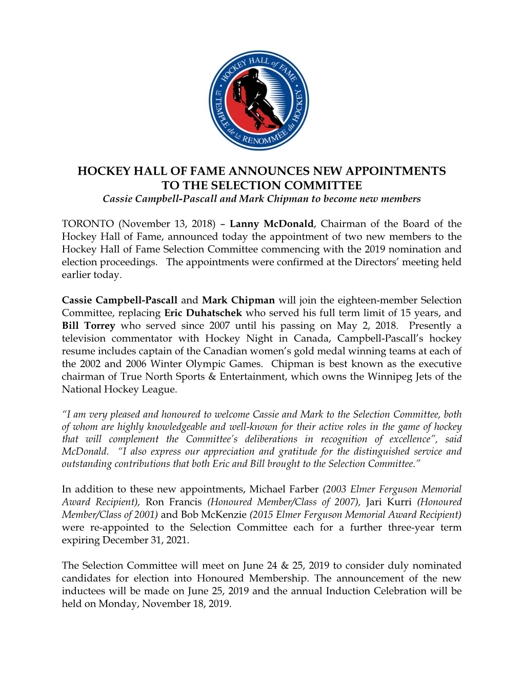 HOCKEY HALL of FAME ANNOUNCES NEW APPOINTMENTS to the SELECTION COMMITTEE Cassie Campbell-Pascall and Mark Chipman to Become New Members