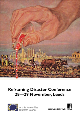 Reframing Disaster Conference 28—29 November, Leeds Reframing Disaster Conference Abstracts Friday 28 November, the Carriageworks, Millennium Square