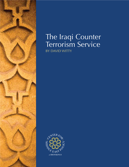 The Iraqi Counter Terrorism Service by DAVID WITTY Table of Contents