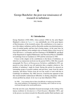 George Batchelor: the Post-War Renaissance of Research in Turbulence H.K
