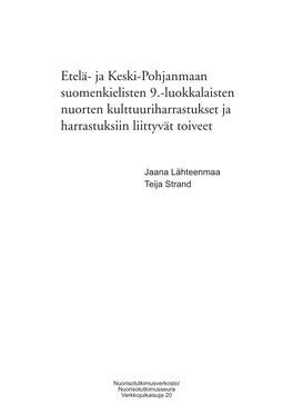 Ja Keski-Pohjanmaan Suomenkielisten 9.-Luokkalaisten Nuorten Kulttuuriharrastukset Ja Harrastuksiin Liittyvät Toiveet