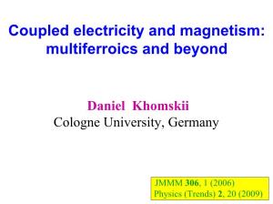 Coupled Electricity and Magnetism: Multiferroics and Beyond