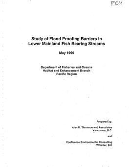 Study of Flood Proofing Barriers in Lower Mainland Fish Bearing Streams J • • •