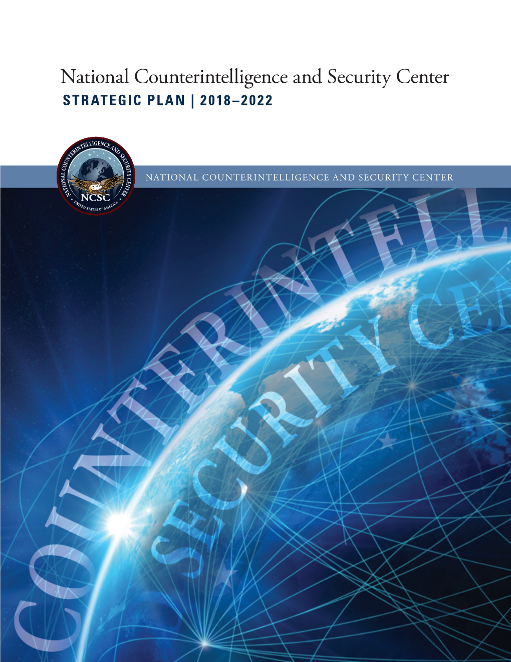 National Counterintelligence and Security Center STRATEGIC PLAN 2018