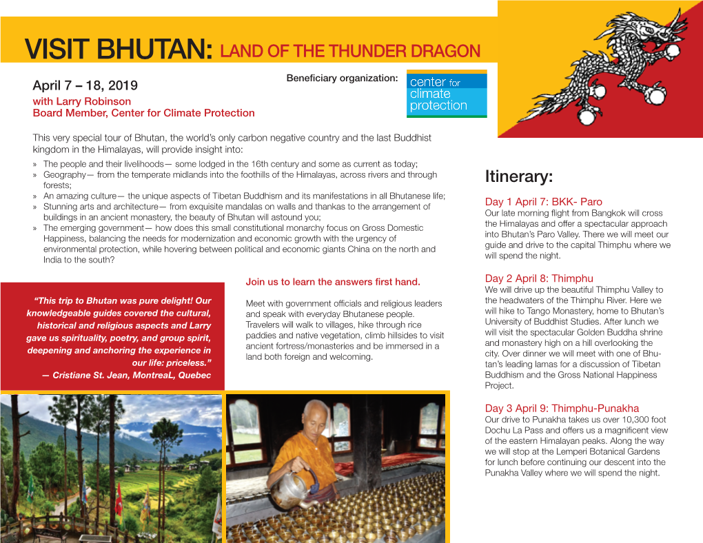 VISIT BHUTAN: LAND of the THUNDER DRAGON Beneficiary Organization: April 7 – 18, 2019 with Larry Robinson Board Member, Center for Climate Protection