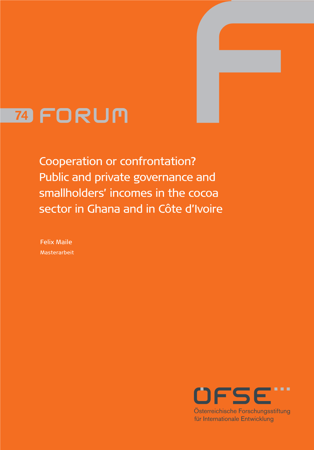 Cooperation Or Confrontation? Public and Private Governance and Smallholders' Incomes in the Cocoa Sector in Ghana and In