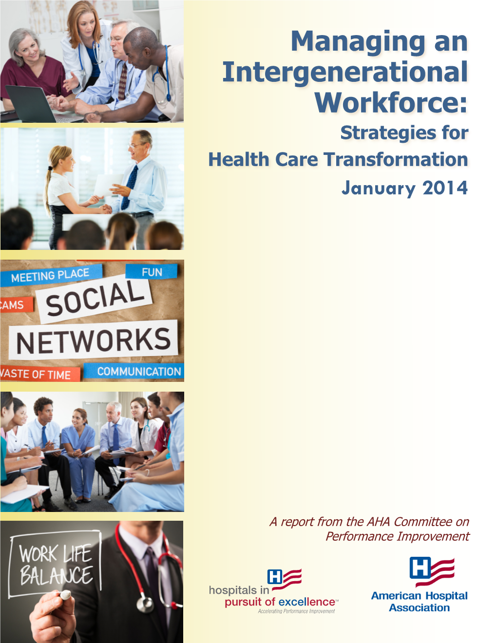 Managing an Intergenerational Workforce: Strategies for Health Care Transformation January 2014