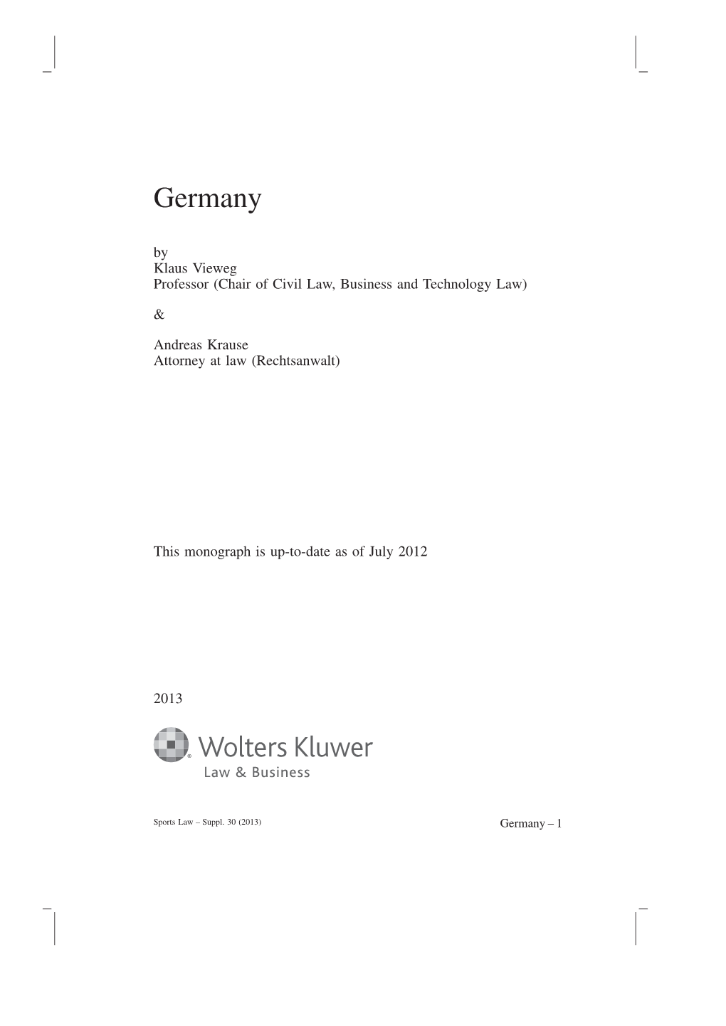 Germany by Klaus Vieweg Professor (Chair of Civil Law, Business and Technology Law)