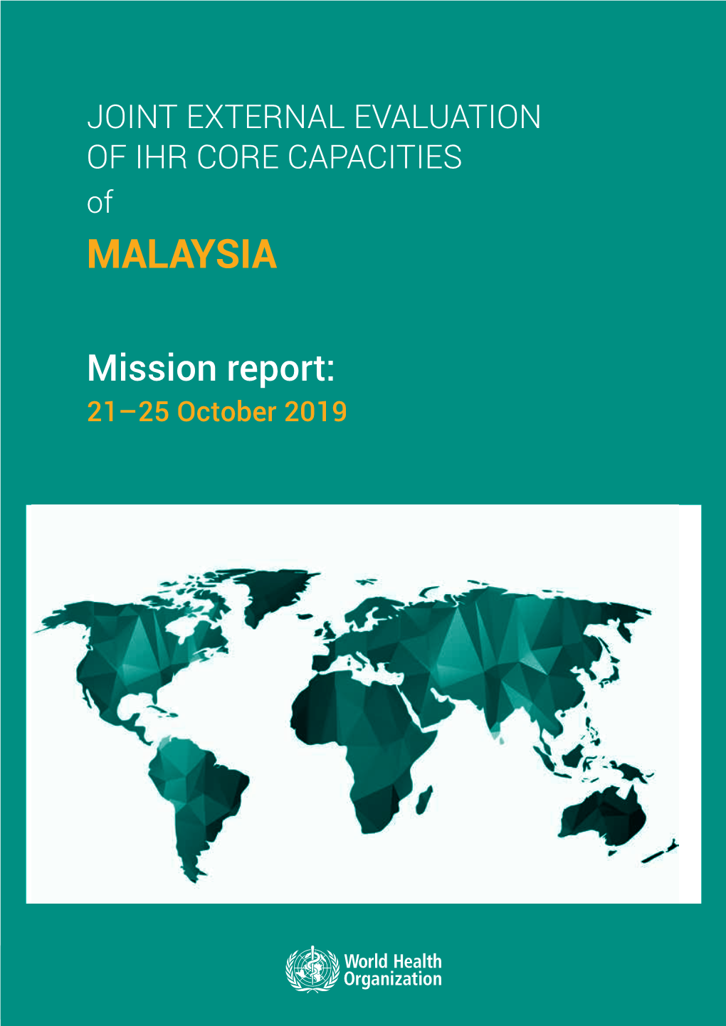 JOINT EXTERNAL EVALUATION of IHR CORE CAPACITIES of MALAYSIA