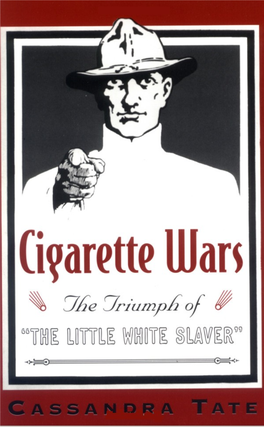 Cigarette Wars Poster Distributed by the Our Boys in France Tobacco Fund, 1918 (Hoover Institution Archives, Stanford University) Cigarette Wars