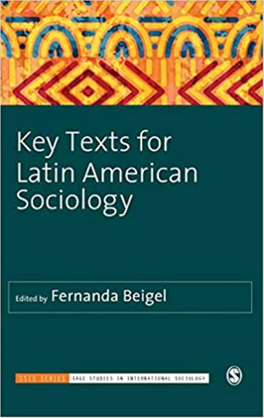 Key Texts for Latin American Sociology, Beigel Ed..Pdf