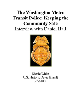 The Washington Metro Transit Pouce: Keeping the Community Safe Interview with Daniel Hall