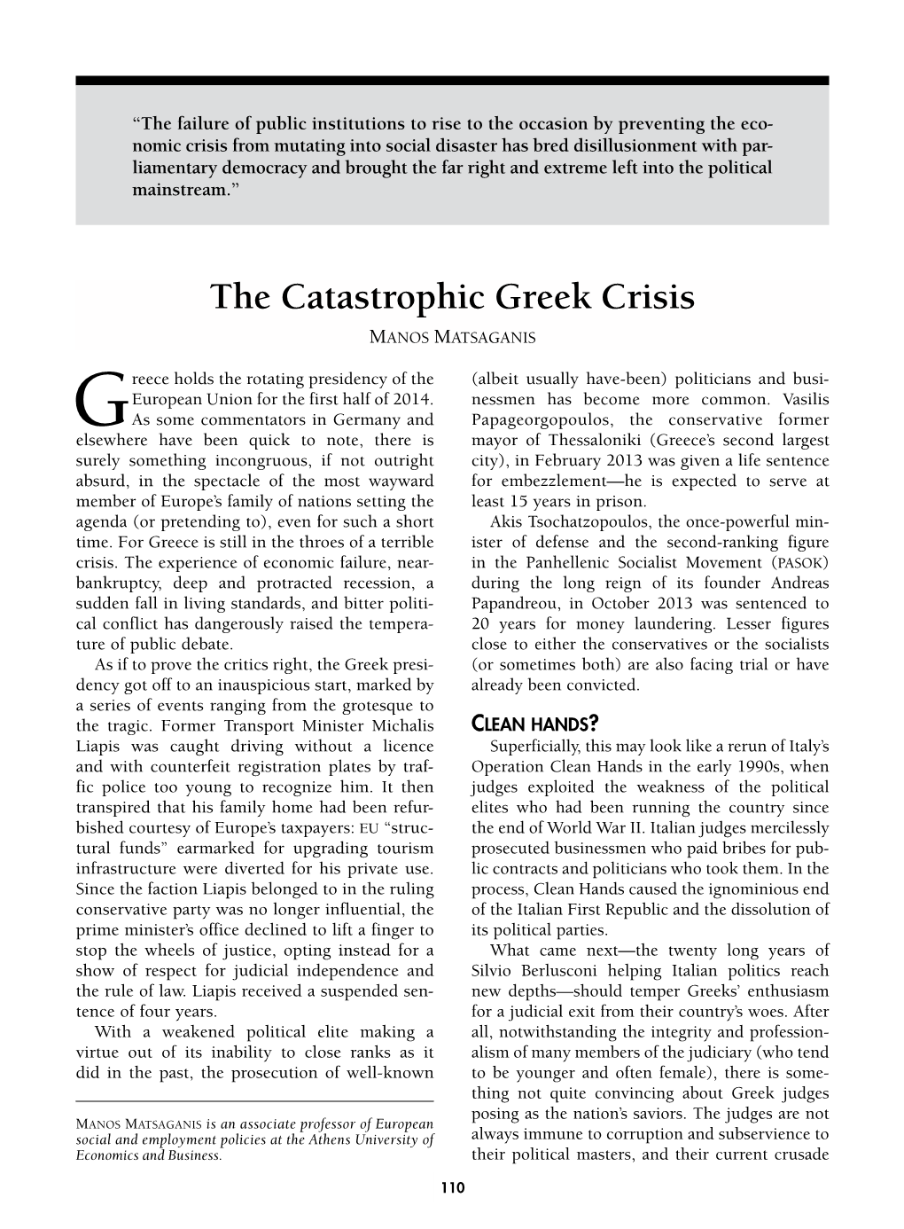 The Catastrophic Greek Crisis Manos Matsaganis