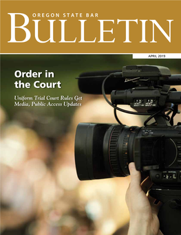 Order in the Court Uniform Trial Court Rules Get Media, Public Access Updates