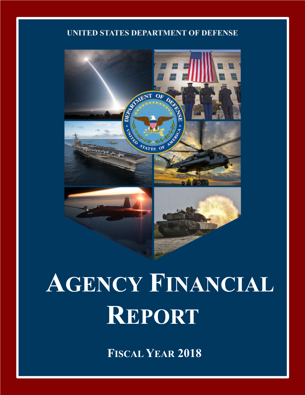 Agency Financial Report (AFR) for Fiscal Year (FY) 2018