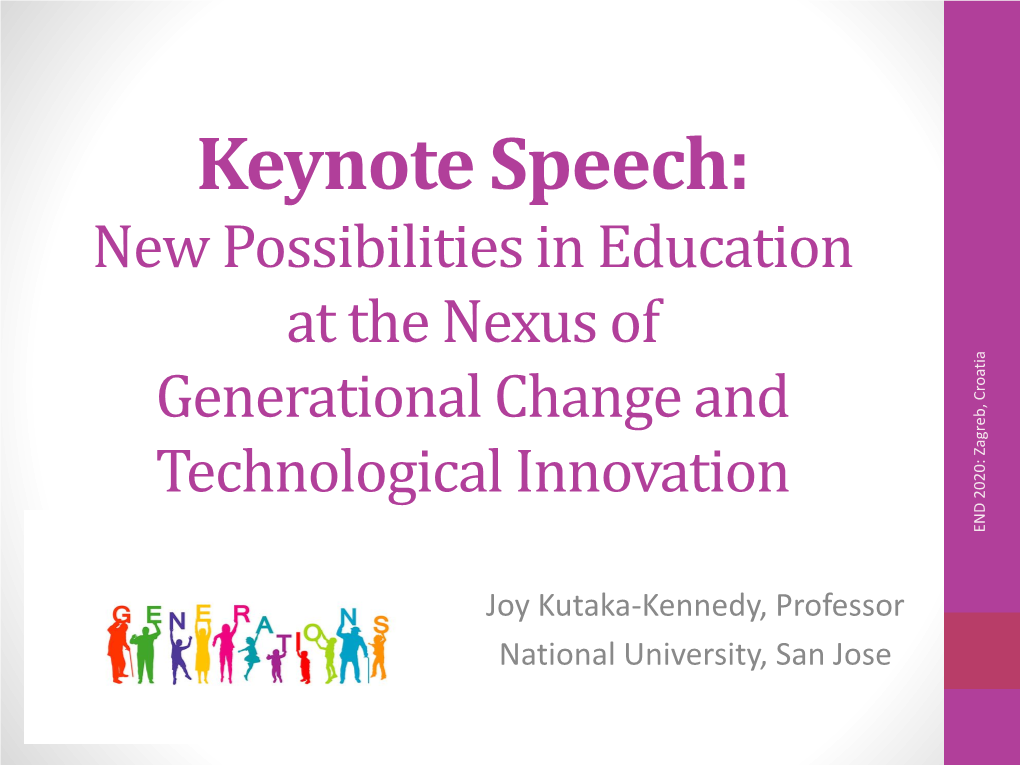 Keynote Speech: New Possibilities in Education at the Nexus of Generational Change And