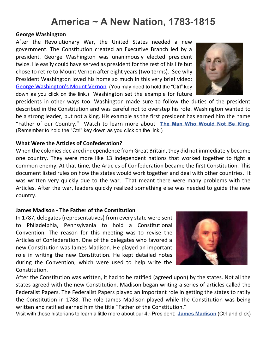America ~ a New Nation, 1783-1815 George Washington After the Revolutionary War, the United States Needed a New Government
