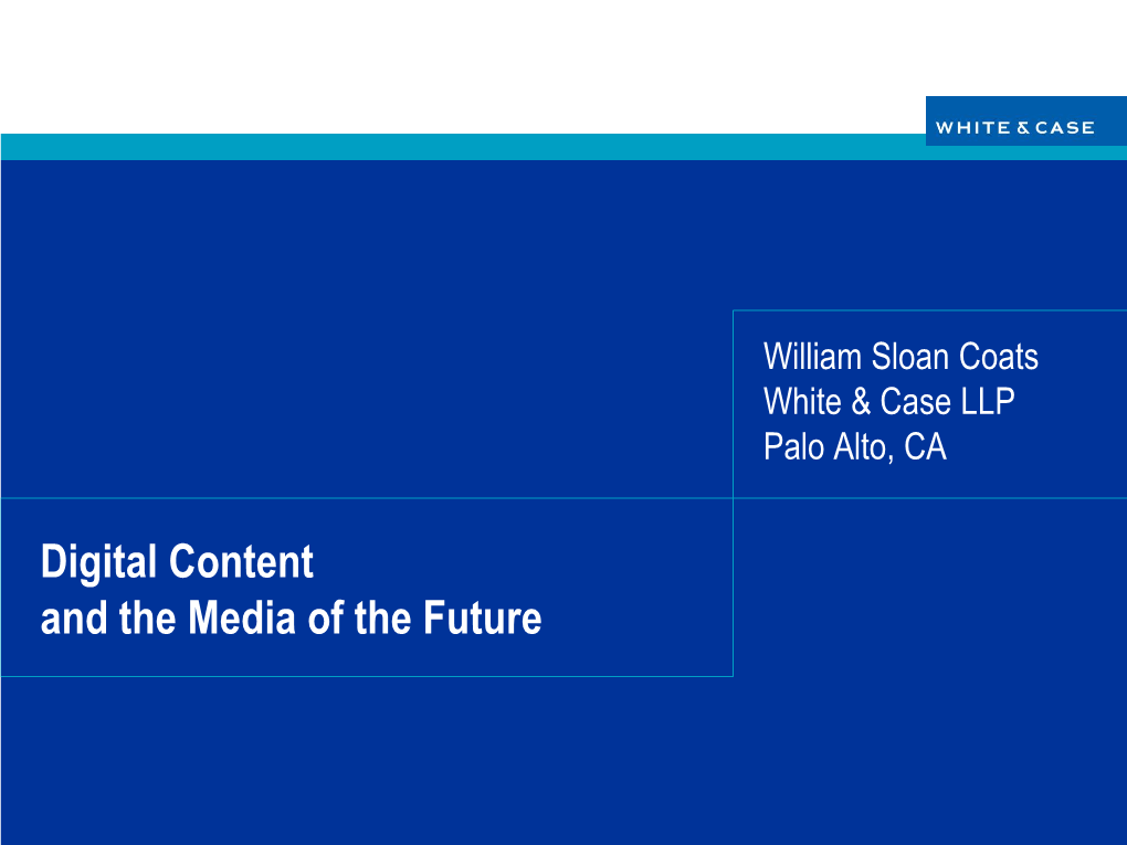 Digital Content and the Media of the Future What’S Hot in the United States?