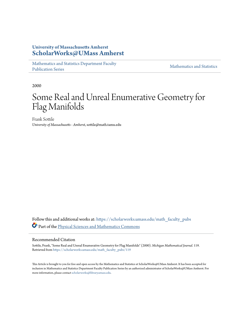 Some Real and Unreal Enumerative Geometry for Flag Manifolds Frank Sottile University of Massachusetts - Amherst, Sottile@Math.Tamu.Edu