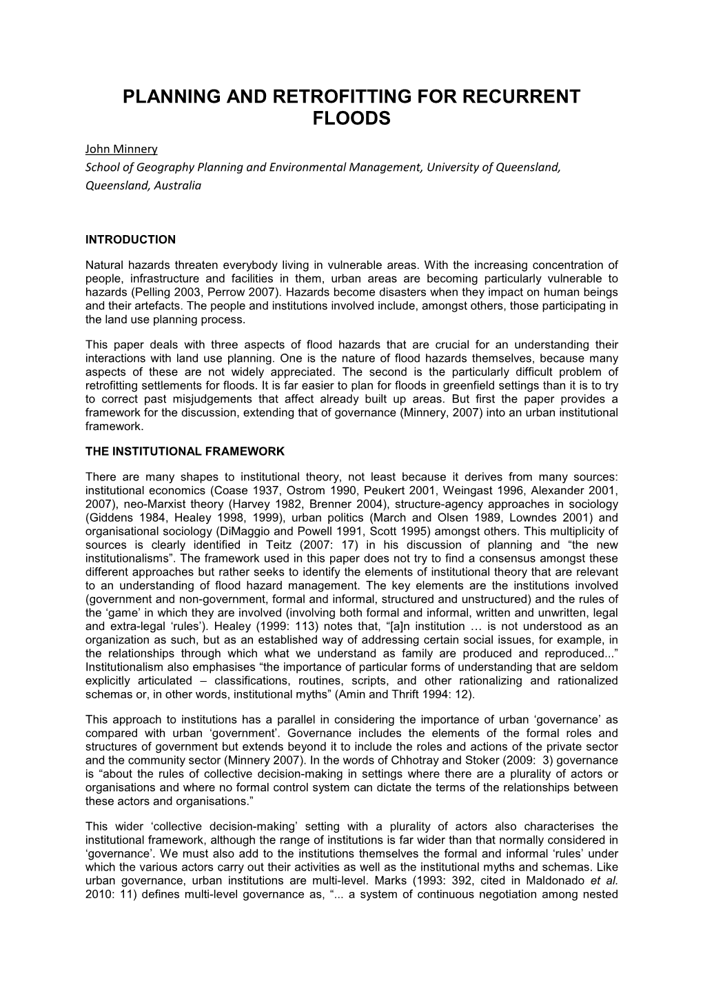 PLANNING and RETROFITTING for RECURRENT FLOODS John Minnery School of Geography Planning and Environmental Management, University of Queensland, Queensland, Australia