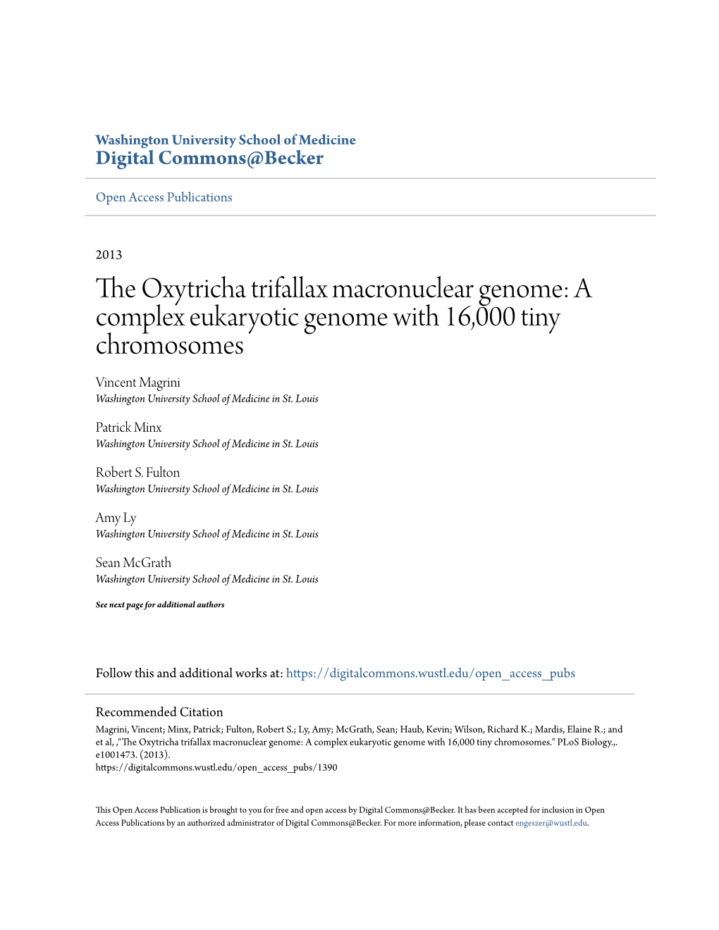 The Oxytricha Trifallax Macronuclear Genome: a Complex Eukaryotic Genome with 16,000 Tiny Chromosomes Vincent Magrini Washington University School of Medicine in St