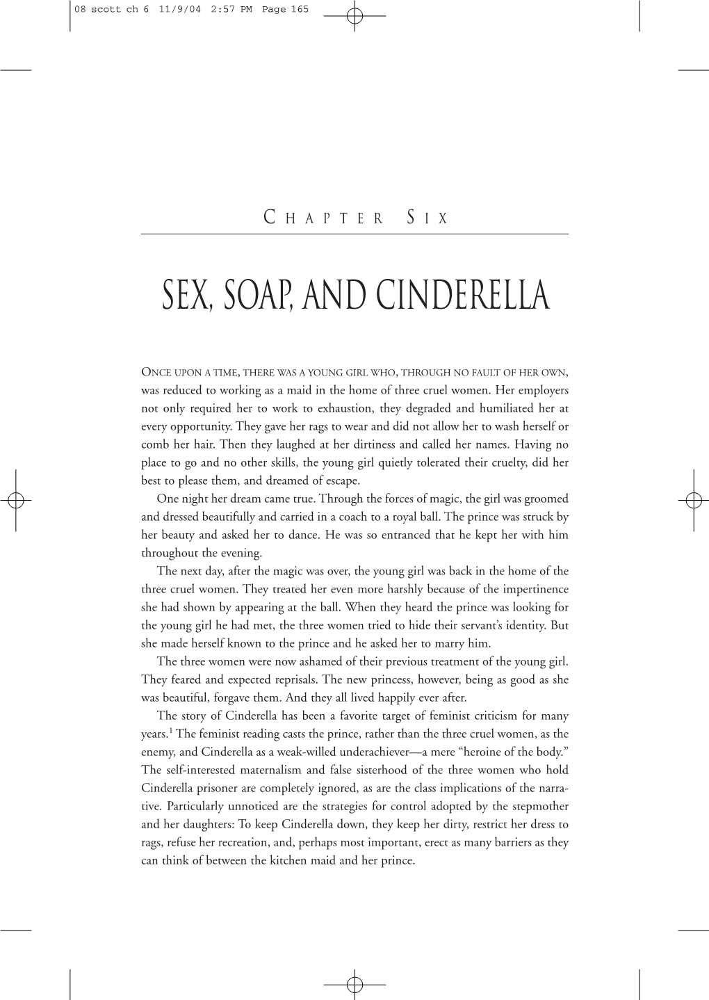 Sex, Soap, and Cinderella