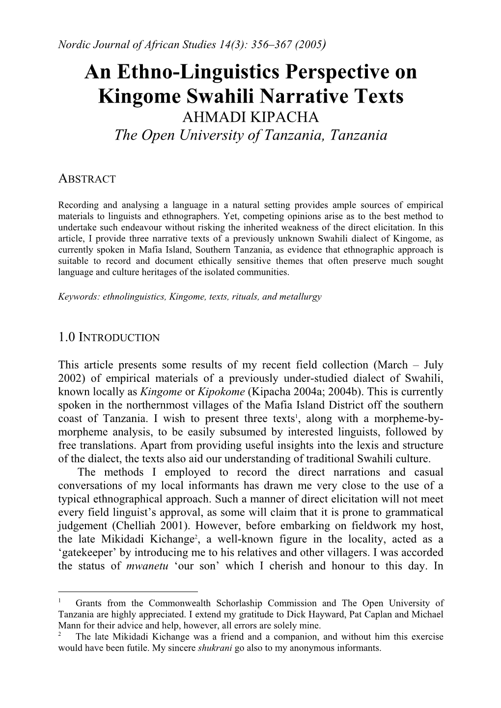 An Ethno-Linguistics Perspective on Kingome Swahili Narrative Texts AHMADI KIPACHA the Open University of Tanzania, Tanzania