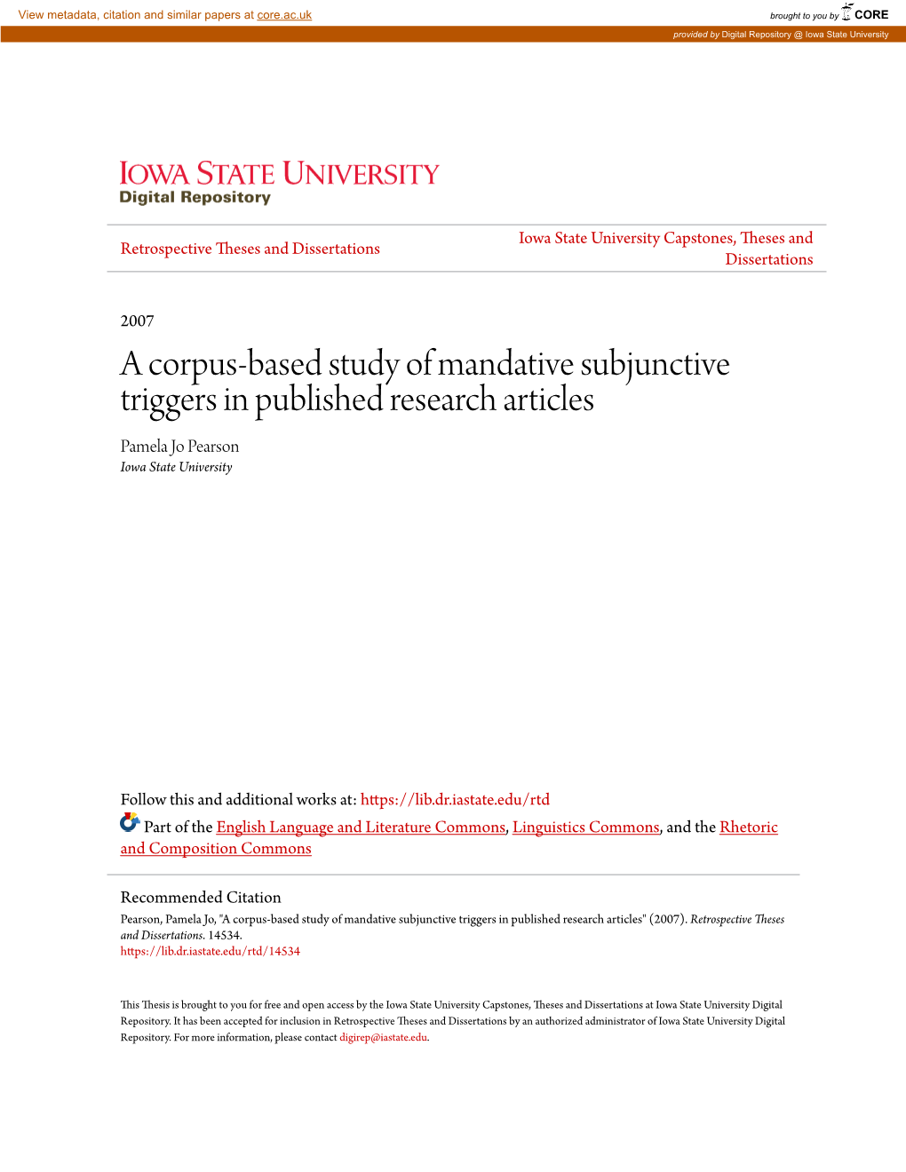 A Corpus-Based Study of Mandative Subjunctive Triggers in Published Research Articles Pamela Jo Pearson Iowa State University