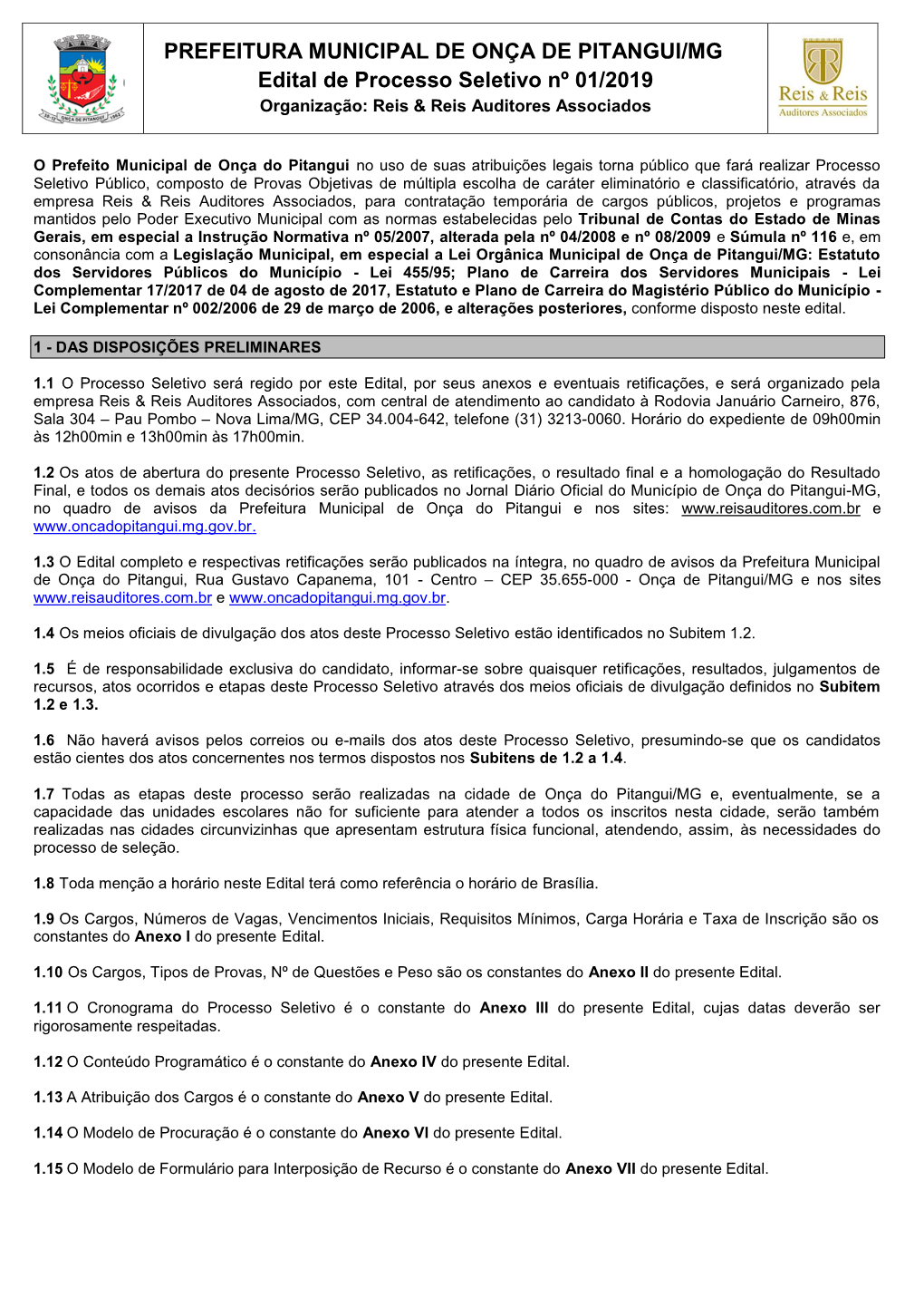 PREFEITURA MUNICIPAL DE ONÇA DE PITANGUI/MG Edital De Processo Seletivo Nº 01/2019 Organização: Reis & Reis Auditores Associados