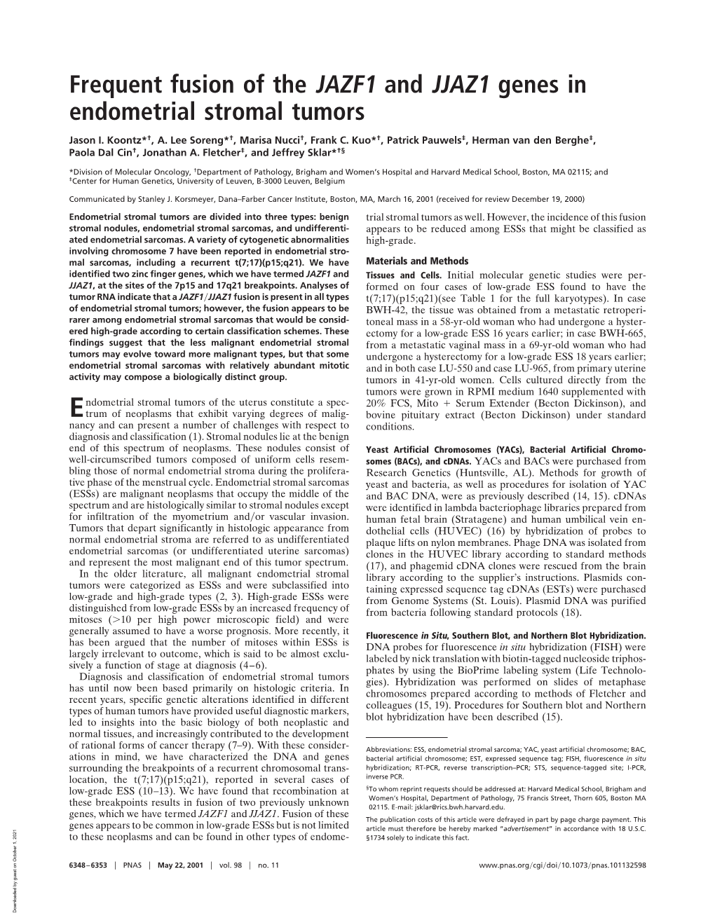 Frequent Fusion of the JAZF1 and JJAZ1 Genes in Endometrial Stromal Tumors