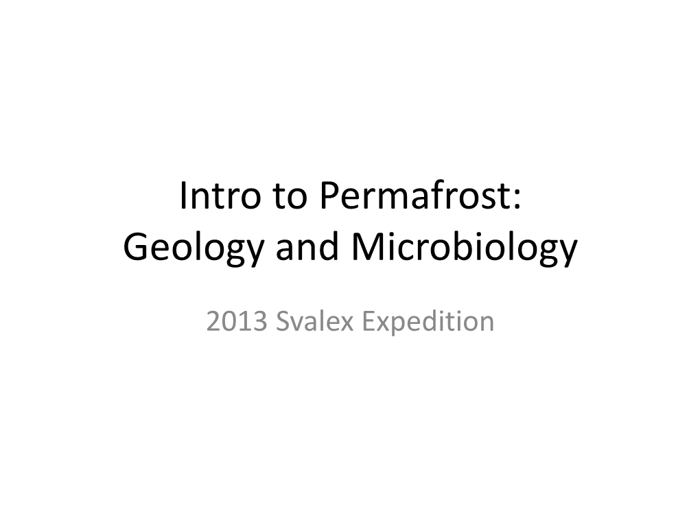Intro to Permafrost: Geology and Microbiology