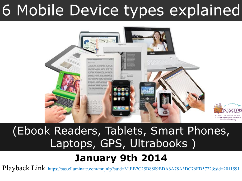 Ebook Readers, Tablets, Smart Phones, Laptops, GPS, Ultrabooks