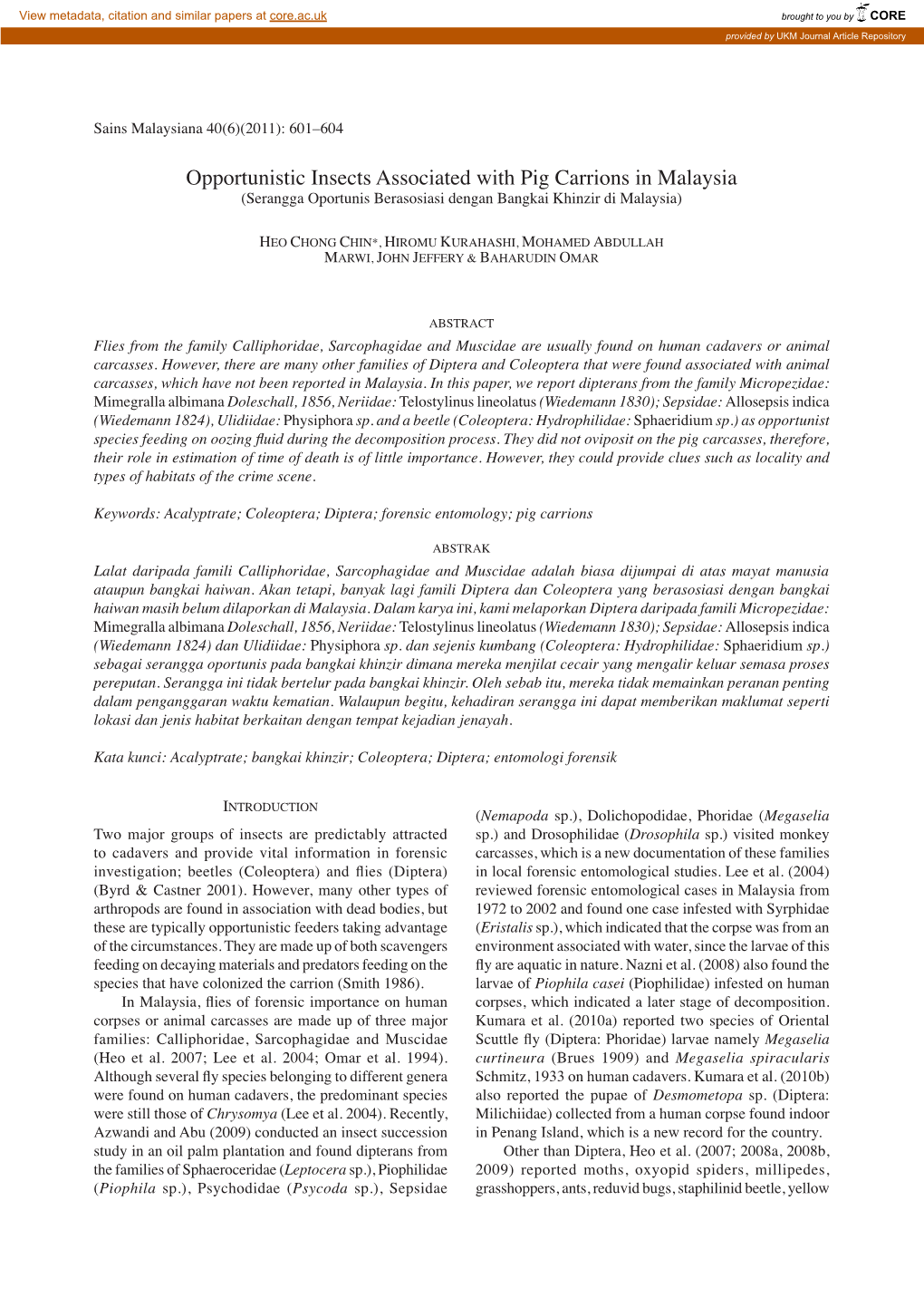 Opportunistic Insects Associated with Pig Carrions in Malaysia (Serangga Oportunis Berasosiasi Dengan Bangkai Khinzir Di Malaysia)