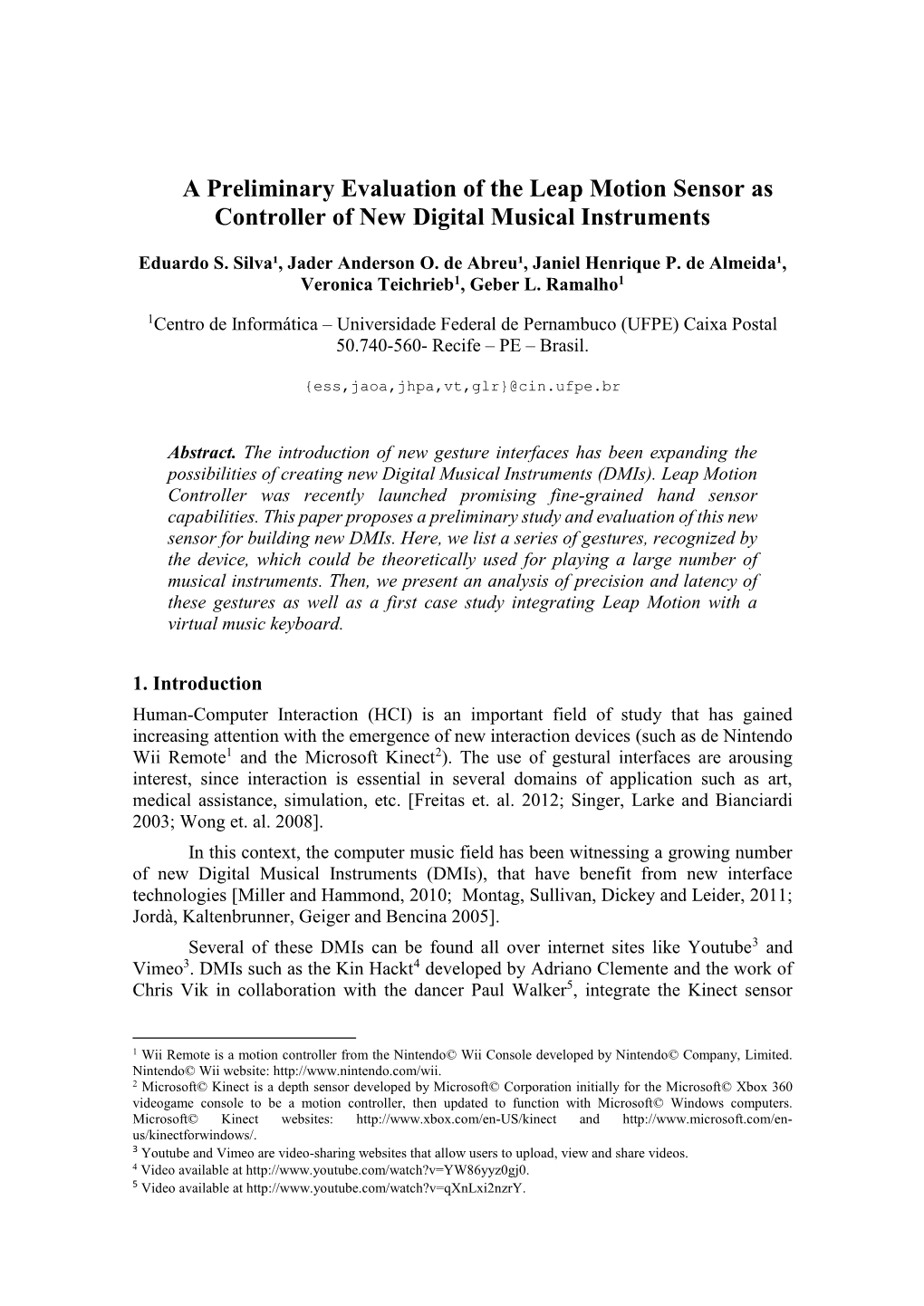 A Preliminary Evaluation of the Leap Motion Sensor As Controller of New Digital Musical Instruments