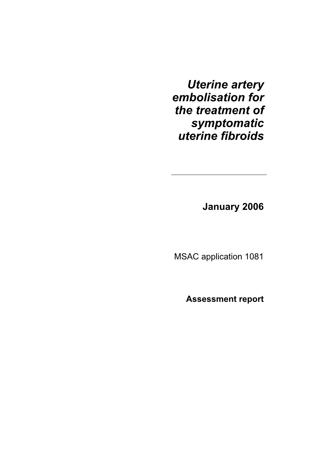 Uterine Artery Embolisation for the Treatment of Symptomatic Uterine Fibroids