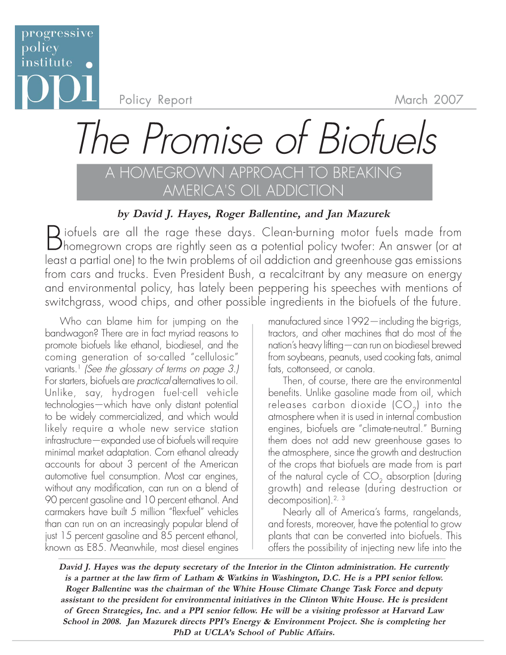 Promise of Biofuels a HOMEGROWN APPROACH to BREAKING AMERICA's OIL ADDICTION by David J