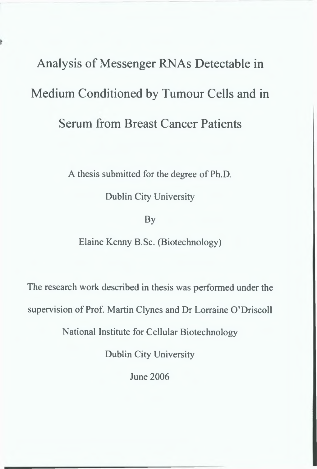 Analysis of Messenger Rnas Detectable in Medium Conditioned by Tumour Cells and in Serum from Breast Cancer Patients