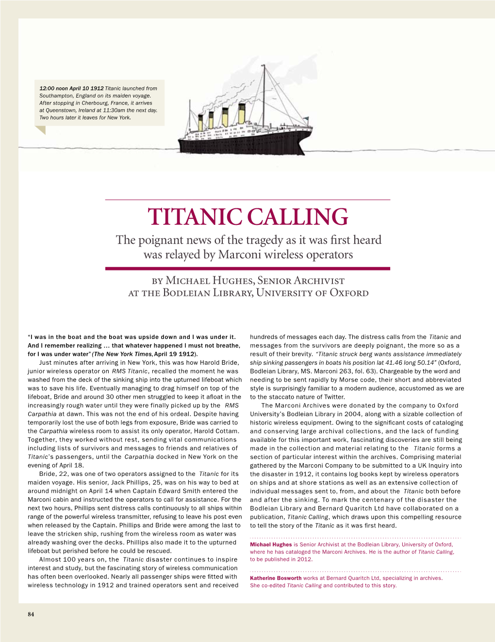 Titanic Calling the Poignant News of the Tragedy As It Was First Heard Was Relayed by Marconi Wireless Operators