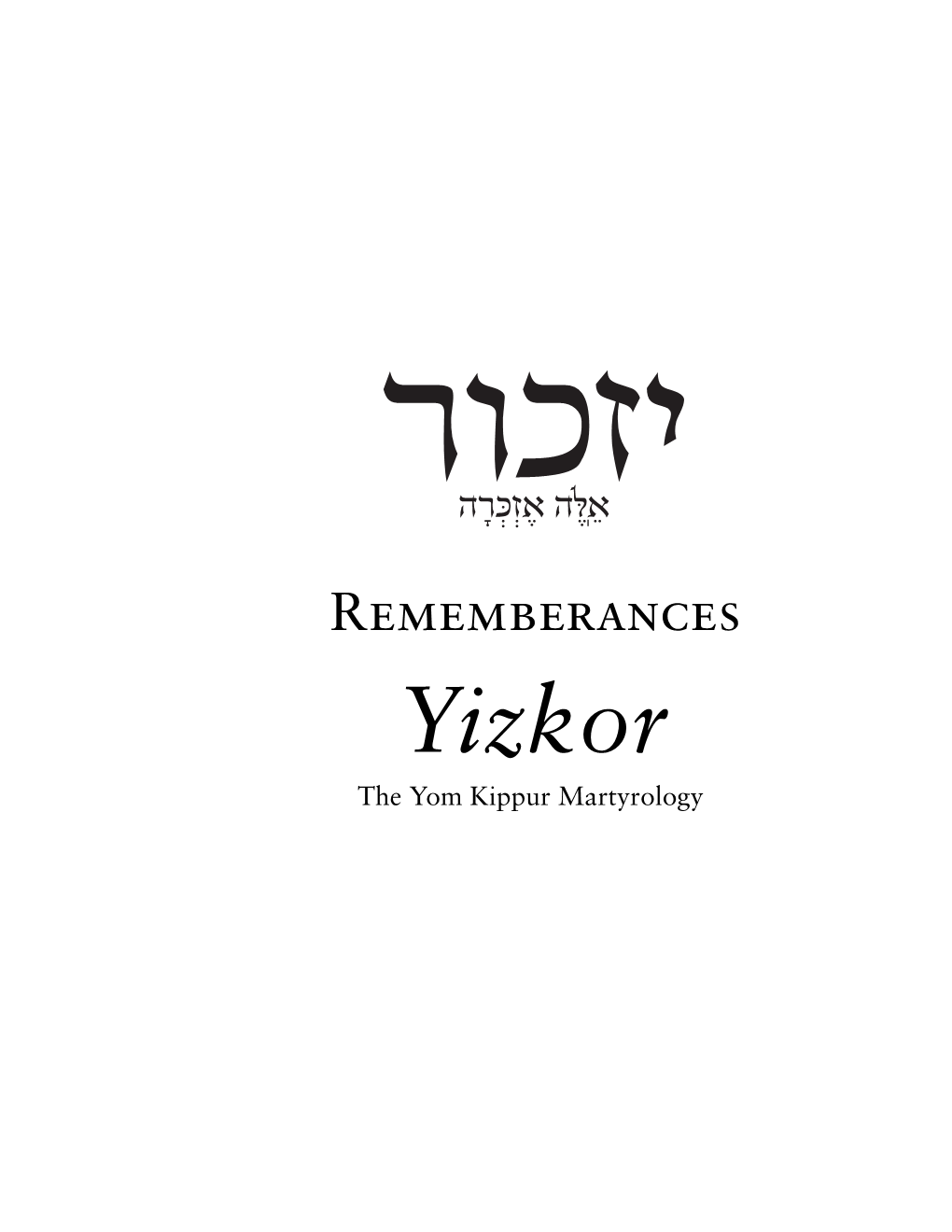 Yizkor the Yom Kippur Martyrology the Ten Martyrs