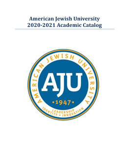 American Jewish University 2020-2021 Academic Catalog