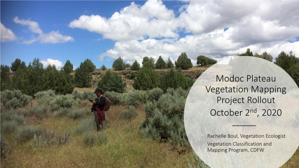Modoc Plateau Vegetation Mapping Project Rollout October 2Nd, 2020
