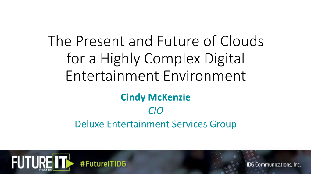 The Present and Future of Clouds for a Highly Complex Digital