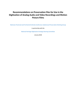 Recommendations on Preservation Files for Use in the Digitization of Analog Audio and Video Recordings and Motion Picture Films
