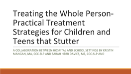 Practical Treatment Strategies for Children and Teens That Stutter