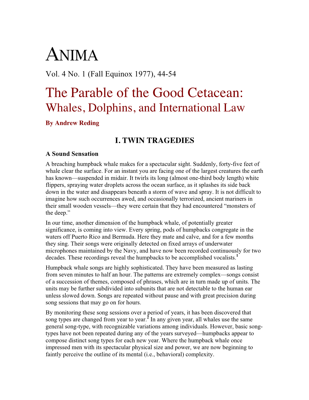 The Parable of the Good Cetacean: Whales, Dolphins, and International Law by Andrew Reding