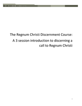 The Regnum Christi Discernment Course: a 3 Session Introduction to Discerning a Call to Regnum Christi