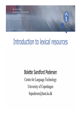 Introduction to Lexical Resources Oduc O O E Ca Esou