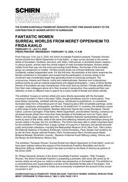 Fantastic Women Surreal Worlds from Meret Oppenheim to Frida Kahlo February 13 – July 5, 2020 Press Preview: Wednesday, February 12, 2020, 11 A.M